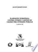 Planeación estratégica, control interno y gestión de calidad para entidades públicas