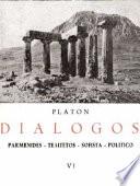 Platón VI: PARMENIDES, TEAITETOS, SOFISTA, POLITICO