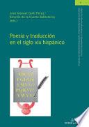 Poesía y Traducción en el Siglo Xix Hispánico