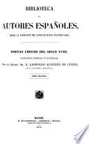 Poetas liricos del siglo XVIII: Tomas de Iriarte. Juan Melendez Valdés. Juan Pablo Forner. Conde de Noroña. Manuel María de Arjona. Francisco Sanchez Barbero