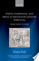 Poets, Patronage, and Print in Sixteenth-Century Portugal