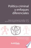 Política criminal y enfoques diferenciales