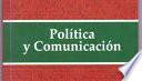 POLÍTICA Y COMUNICACIÓN