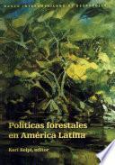 Políticas forestales en América Latina