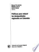 Políticas para reducir las desigualidades regionales en Colombia