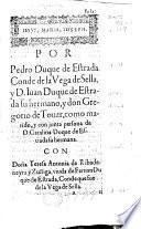 Por Pedro Duque de Estrada, ... y D. Juan ... su hermano y Don G. de Tooar ... con doña Teresa Antonia de Ribadeneyra y Zuñiga viuda de Fernan Duque de Estrada, etc