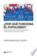 ¿Por qué funciona el populismo?