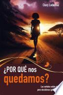 ¿Por qué nos quedamos?