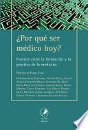¿Por qué ser médico hoy?/ Why be a doctor today?