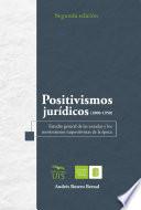 Positivismos jurídicos (1800-1950).