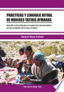 Prácticas y lenguaje ritual de mujeres yatitiris aymaras