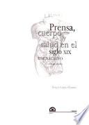 Prensa, cuerpo y salud en el siglo XIX mexicano, 1840-1900