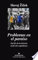 Problemas en el paraíso. Del fin de la historia al fin del capitalismo