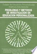 Problemas y métodos de investigación en educación personalizada
