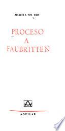 Proceso a Faubritten
