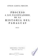 Proceso a los Falsificadores de la historia del Paraguay