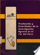 Producción y prioridades de la investigación Agraria en el Sur del Perú