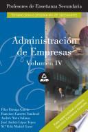 Profesores de Enseñanza Secundaria. Administracion de Empresas. Volumen Iv.e-book.