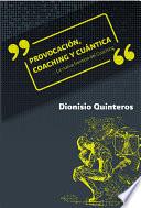 Provocación, coaching y cuántica