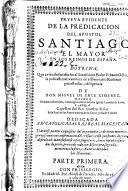 Prueva evidente de la predicacion del Apostol Santiago el Mayor en los Reinos de España ...