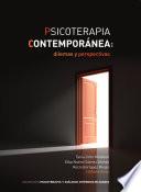 Psicoterapia contemporánea: dilemas y perspectivas (Psicoterapia y diálogo interdisciplinario)