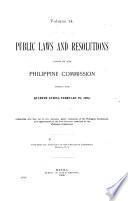 Public Laws and Resolutions Passed by the United States Philippine Commission, During the Quarter Ending November 30, 1900-November 30, 1904