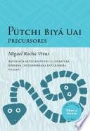 Pütchi Biyá Uai. Precursores