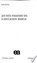 Qué está pasando en la educación básica?