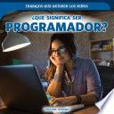 ¿Qué significa ser programador? (What's It Really Like to Be a Coder?)