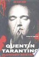 QUENTIN TARANTINO: GLORIOSO BASTARDO