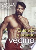 Querido y odiado vecino