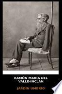 Ramón María Del Valle-Inclán - Jardín Umbrío