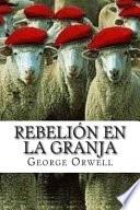 Rebelion en la Granja/ Rebellion on the Farm