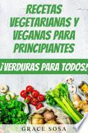 Recetas vegetarianas y veganas para principiantes