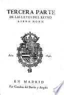 Recopilacion de las leyes destos reynos hecha por mandado ... del Rey Felipe II. ... con las leyes que despuea de la ultima impression se han publicado por la Magestad del Rey Felipe IV. ... (con Repertorio del Indice de la nueva recopilacion de las leyes del reyno)