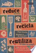 Reduce, Recicla, Reutiliza