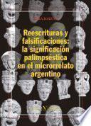 Reescrituras y falsificaciones: la significación palimpséstica en el microrrelato argentino