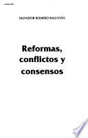 Reformas, conflictos y consensos