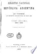 Registro nacional de la República Argentina que comprende los documentos expedidos desde 1810 hasta 1891 ...