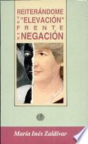 Reiterándome, o, La elevación frente a la negación