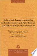 Relación de las cosas acaescidas en las alteraciones del Perú después que Blasco Núñez Vela entró en él