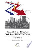 Relaciones estratégicas - Comunicación internacional