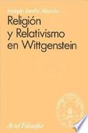 Religión y relativismo en Wittgenstein