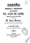 Reseña biográfica y bibliográfica del Maestro Fr. Luis de León