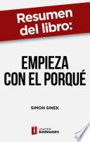 Resumen del libro Empieza con el porqué de Simon Sinek