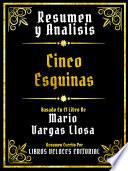Resumen Y Analisis - Cinco Esquinas - Basado En El Libro De Mario Vargas Llosa
