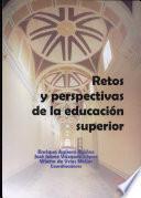 Retos y perspectivas de la educación superior