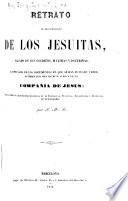 Retrato al daguerreotipo de los Jesuítas sacado de sus escritos, máximas y doctrinas