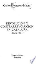 Revolución y contrarrevolución en Cataluña (1936-1937)