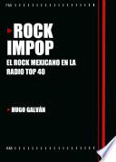 Rock impop: El rock mexicano en la radio Top 40